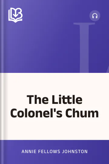 The Little Colonel's Chum by Annie Fellows Johnston, book cover