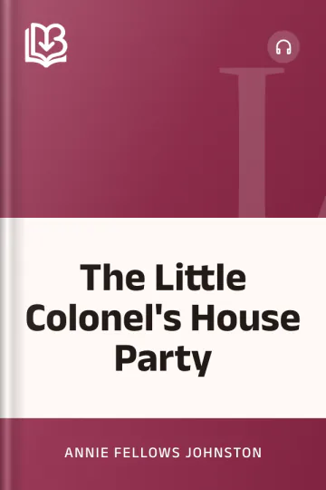 The Little Colonel's House Party by Annie Fellows Johnston, book cover