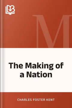 The Making of a Nation - Charles Foster Kent
