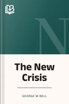 The New Crisis - George W Bell