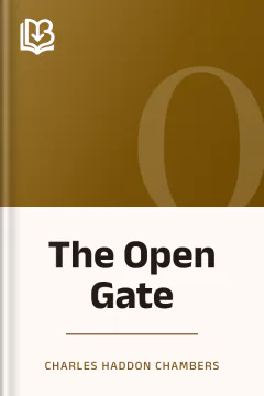The Open Gate - Charles Haddon Chambers