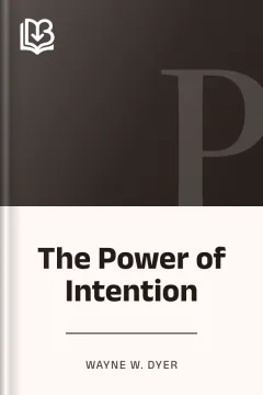 The Power of Intention - Wayne W. Dyer
