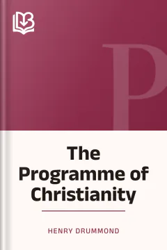 The Programme of Christianity - Henry Drummond