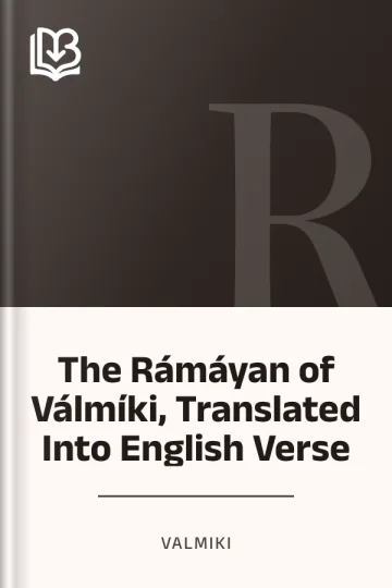 The Rámáyan of Válmíki, Translated Into English Verse by Valmiki, book cover