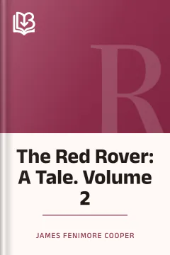 The Red Rover: A Tale. Volume 2 - James Fenimore Cooper