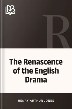The Renascence of the English Drama - Henry Arthur Jones
