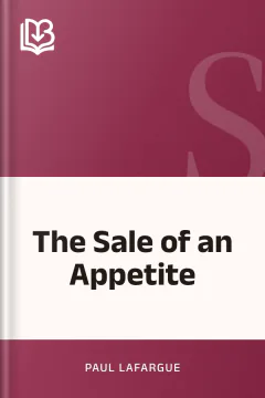 The Sale of an Appetite - Paul Lafargue