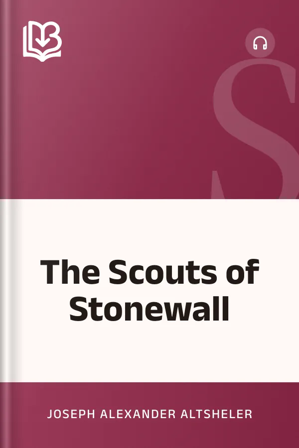 The Scouts of Stonewall by Joseph Alexander Altsheler, book cover