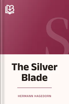 The Silver Blade - Hermann Hagedorn