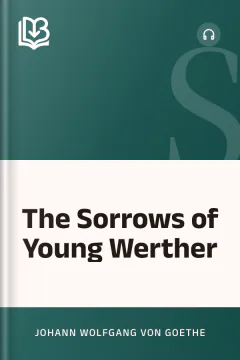 The Sorrows of Young Werther - Johann Wolfgang von Goethe