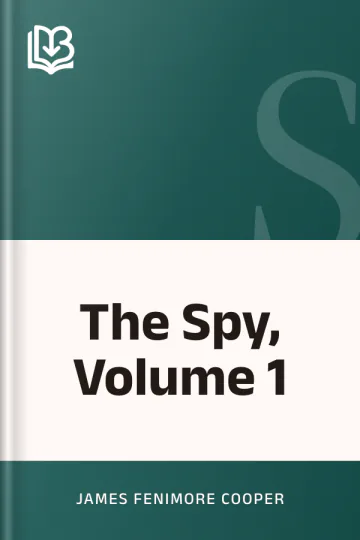 The Spy, Volume 1 by James Fenimore Cooper, book cover