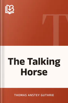 The Talking Horse - Thomas Anstey Guthrie