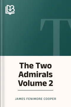 The Two Admirals Volume 2 - James Fenimore Cooper