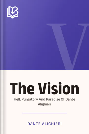 The Vision Or Hell, Purgatory And Paradise Of Dante Alighieri by Dante Alighieri, book cover