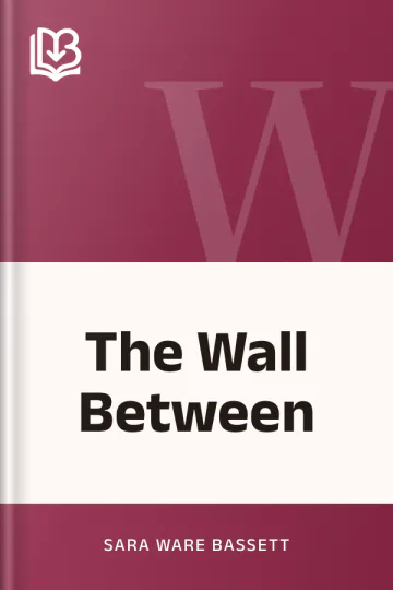 The Wall Between by Sara Ware Bassett, book cover