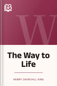 The Way to Life - Henry Churchill King