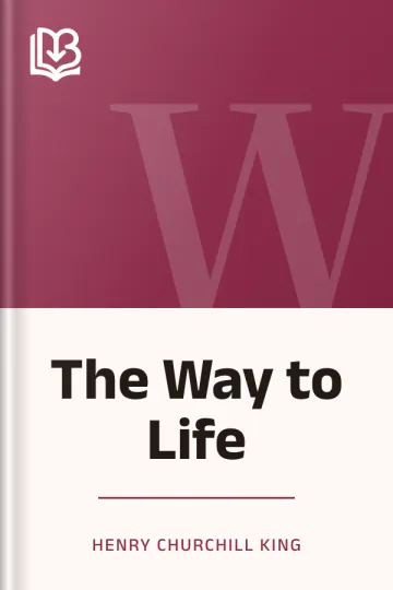The Way to Life by Henry Churchill King, book cover