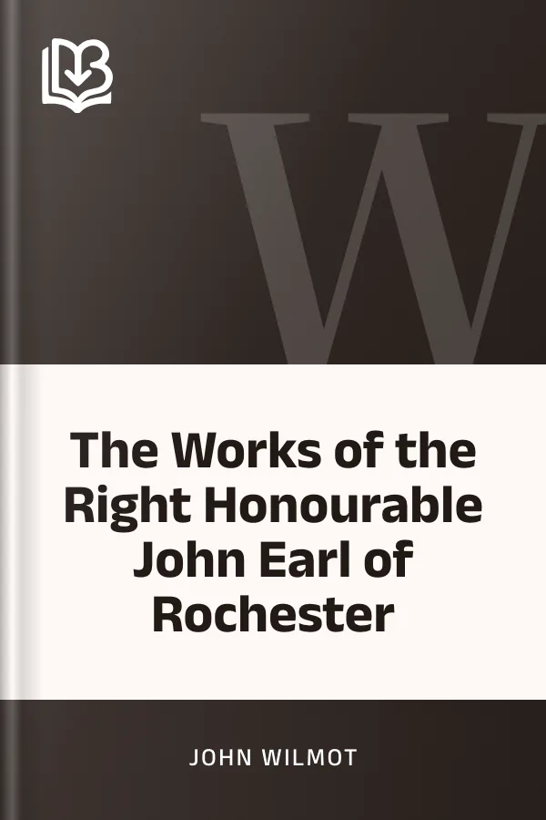 The Works of the Right Honourable John Earl of Rochester by John Wilmot, book cover