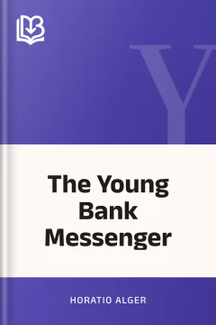 The Young Bank Messenger - Horatio Alger