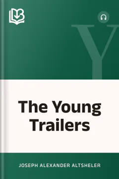 The Young Trailers - Joseph Alexander Altsheler