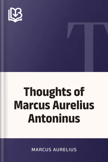 Thoughts of Marcus Aurelius Antoninus by Marcus Aurelius, book cover