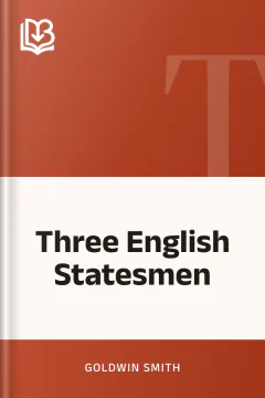 Three English Statesmen - Goldwin Smith