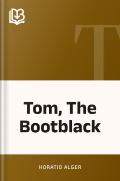 Tom, The Bootblack - Horatio Alger