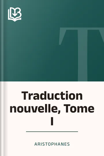 Traduction nouvelle, Tome I by Aristophanes, book cover
