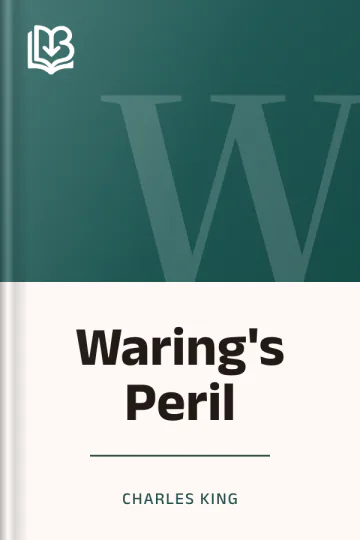 Waring's Peril by Charles King, book cover