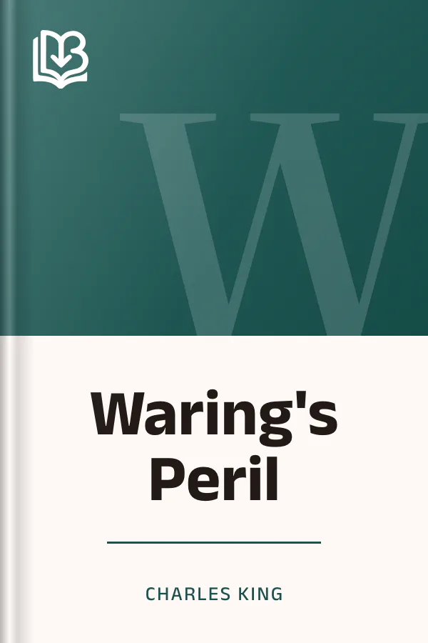 Waring's Peril by Charles King, book cover
