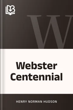 Webster Centennial - Henry Norman Hudson