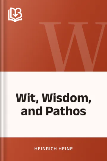 Wit, Wisdom, and Pathos by Heinrich Heine, book cover