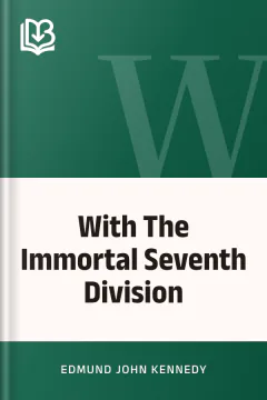 With The Immortal Seventh Division - Edmund John Kennedy