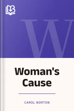 Woman's Cause - Carol Norton