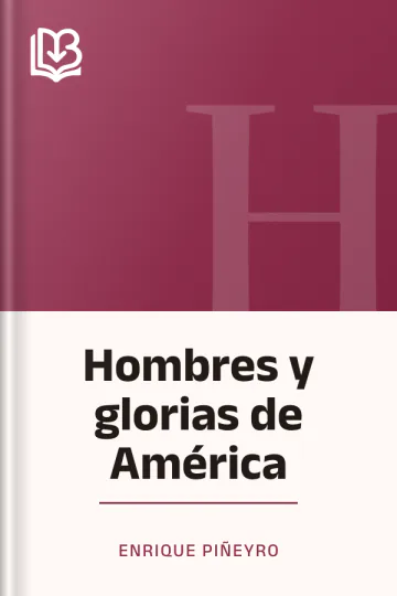 Hombres y glorias de América de Enrique Piñeyro, portada del libro