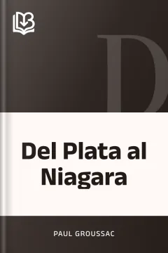 Del Plata al Niagara - Paul Groussac