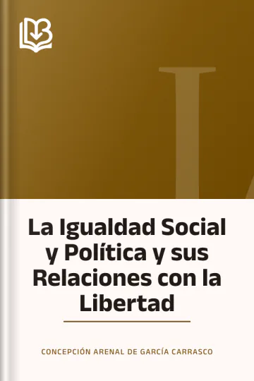 La Igualdad Social y Política y sus Relaciones con la Libertad de Concepción Arenal de García Carrasco, portada del libro