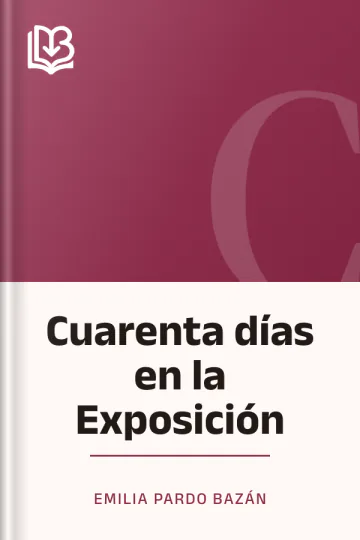 Cuarenta días en la Exposición de Emilia Pardo Bazán, portada del libro