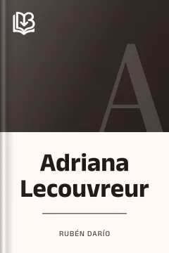 Adriana Lecouvreur - Rubén Darío
