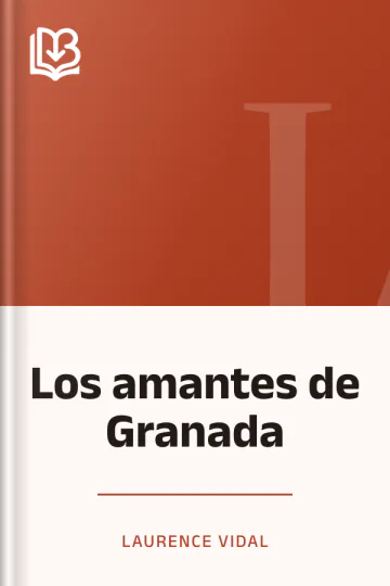 Los amantes de Granada de Laurence Vidal, portada del libro