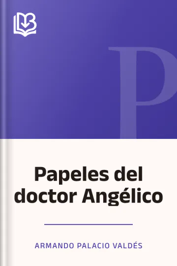 Papeles del doctor Angélico de Armando Palacio Valdés, portada del libro
