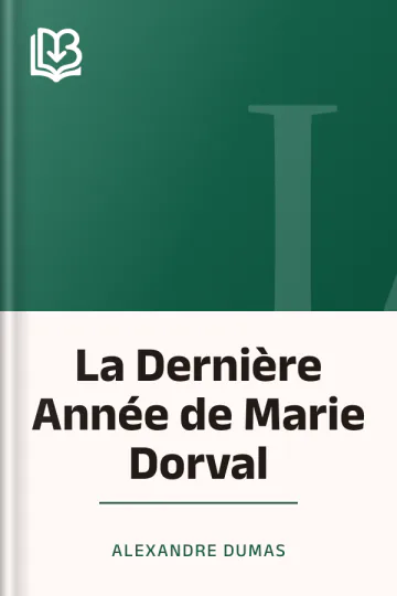 La Dernière Année de Marie Dorval d’Alexandre Dumas, couverture du livre