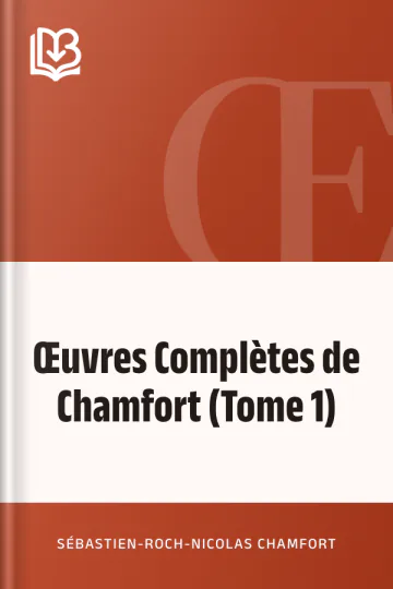 Œuvres Complètes de Chamfort (Tome 1) de Sébastien-Roch-Nicolas Chamfort, couverture du livre