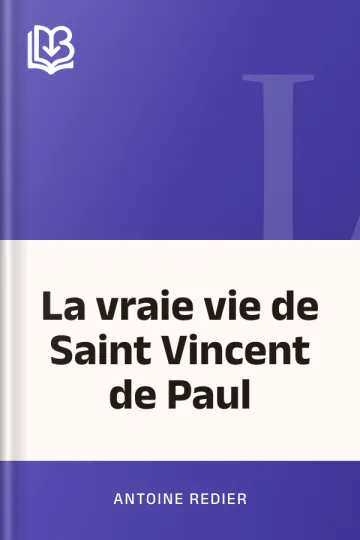 La vraie vie de Saint Vincent de Paul d’Antoine Redier, couverture du livre