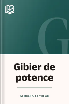 Gibier de potence - Georges Feydeau