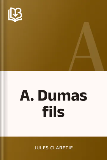 A. Dumas fils de Jules Claretie, couverture du livre