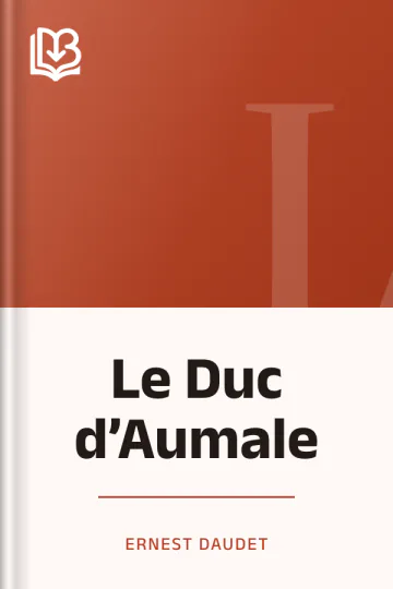 Le Duc d’Aumale d’Ernest Daudet, couverture du livre