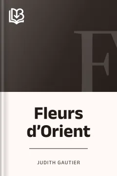 Fleurs d’Orient - Judith Gautier