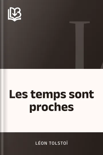 Les temps sont proches de Léon Tolstoï, couverture du livre