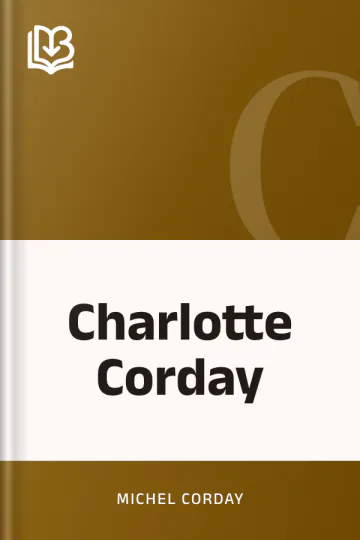 Charlotte Corday de Michel Corday, couverture du livre